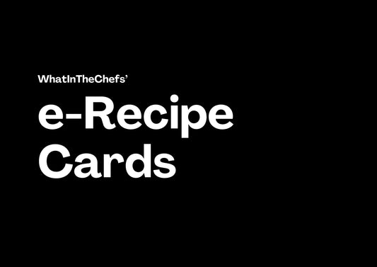 WhatInTheChefs' e-Recipe Cards